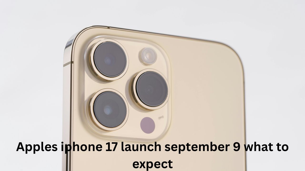 Apples iphone 17 launch september 9 what to expect